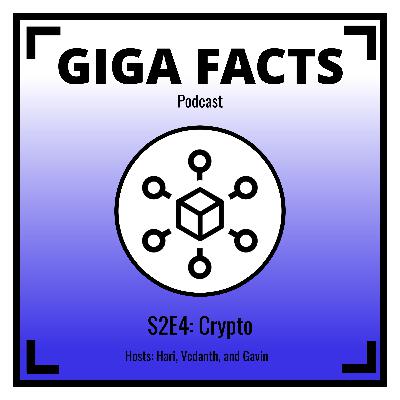 Giga-Facts S2E4: Crypto