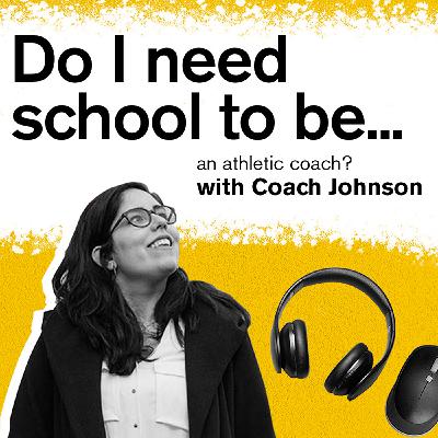 an athletic coach? with Coach Johnson