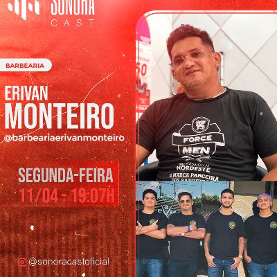 ERIVAN MONTEIRO _ Barbearia _ sonora CAST #34