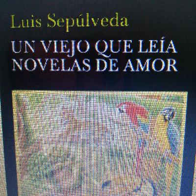 Capítulo 7, un viejo que leía novelas de amor, Luis Sepúlveda