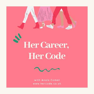 S1, E1 - Her Career, Her Code with Madalina Mutihac