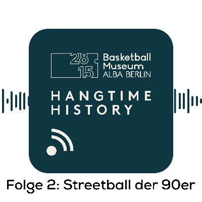 Hangtime History – Als Streetball zum Phänomen wurde (2)