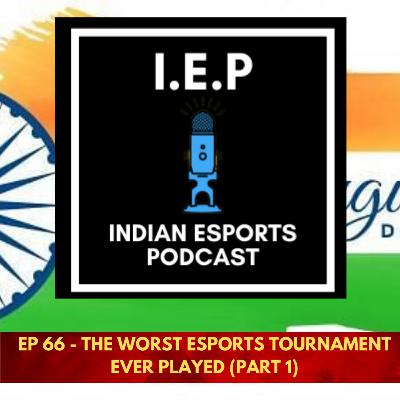 EP 66 - (Story Time) The Worst Esports Tournament Ever Played Part 1 EP 66 - (Story Time) The Worst Esports Tournament Ever Played Part 1