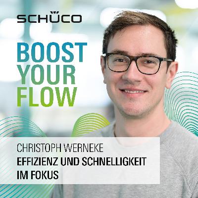 07 - Christoph Werneke über Effizienz und Schnelligkeit im Fokus