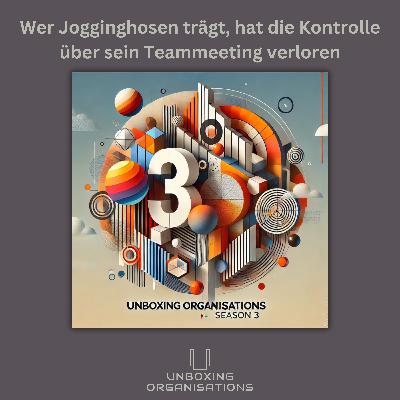 #32 - Wer Jogginghosen trägt, hat die Kontrolle über sein Teammeeting verloren