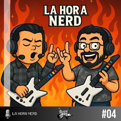 La Hora Nerd #04 ‐ Guitar Hero