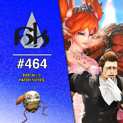 FFXIV Patch 7.3: Everything You Need To Know | Episode 464 FFXIV Patch 7.3: Everything You Need To Know | Episode 464