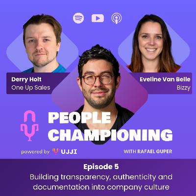 Episode 5: Building transparency, authenticity and documentation into company culture
