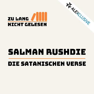 Folge 5: Salman Rushdie – Die satanischen Verse Folge 5: Salman Rushdie – Die satanischen Verse