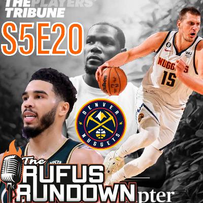 S5E20 - TATUM GETS LUCKY - JOKIC AND NUGGETS ADVANCE - CAN HEAT AND LAKERS CLOSE IT OUT!?