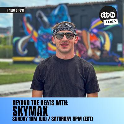 Beyond the Beats with Skymax