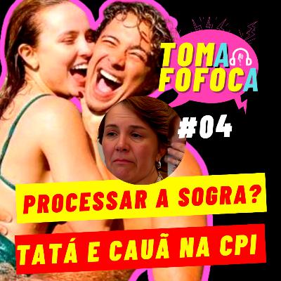 NAMORADO DE LARISSA MANOELA VAI PROCESSAR A SOGRA? + POLÊMICA NO VAI QUE COLA + TATÁ E CAUÃ NA CPI | Toma Fofoca #04 NAMORADO DE LARISSA MANOELA VAI PROCESSAR A SOGRA? + POLÊMICA NO VAI QUE COLA + TATÁ E CAUÃ NA CPI | Toma Fofoca #04