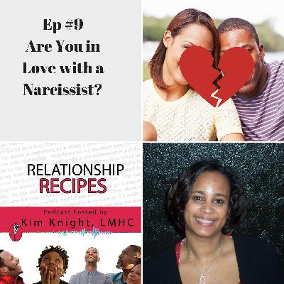 Ep#9: Are You in Love with a Narcissist?