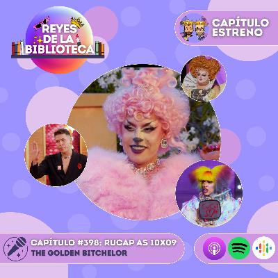 #398: [RPDR AS 10x09] The Golden Bitchelor