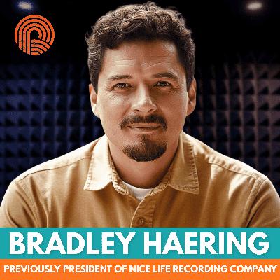 Artist Development is a Decades Long Project with Bradley Haering