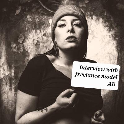 A chat with Freelance New England based model AD