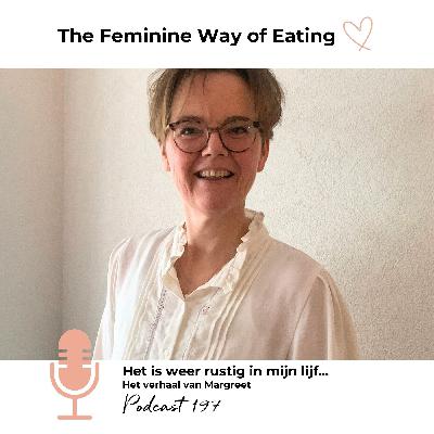 Het verhaal van Margreet - Podcast 197 | The Feminine Way of Eating Podcast