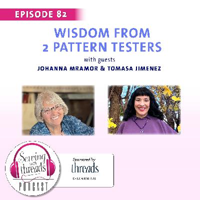 Wisdom From 2 Pattern Testers | Episode 82