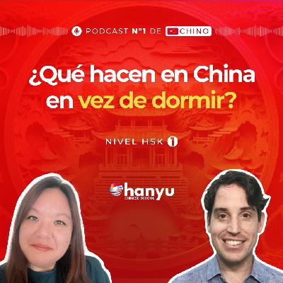 #12 El país que nunca duerme: Mercados nocturnos en China | Podcast para aprender chino | HSK 1 - T2 E12