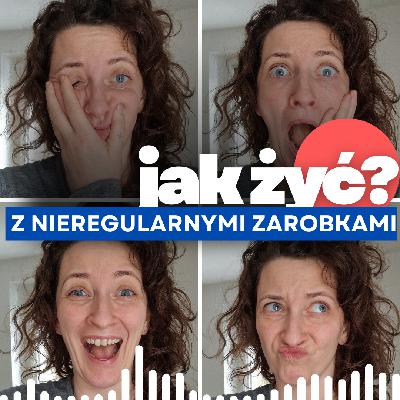 Jak żyć? Z nieregularnymi zarobkami odc. 23 Jak żyć? Z nieregularnymi zarobkami odc. 23