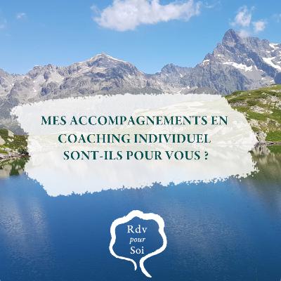Mes accompagnements en coaching individuel sont-ils pour vous ?