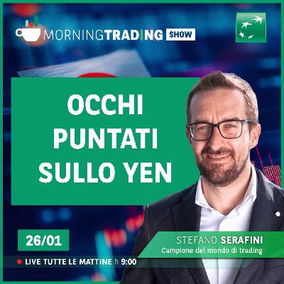 Occhi puntati sullo Yen - Morning Trading Show