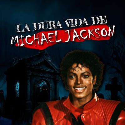 La Dura Vida de Michael Jackson La Dura Vida de Michael Jackson