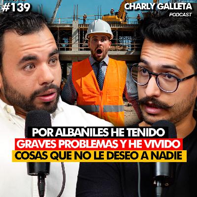 #139 - Mi vida de ARQUI: ALBAÑILES, ROBOS, FRAUDES, M̶U̶3̶R̶T̶3̶S̶ y más | Arq. José Garnica