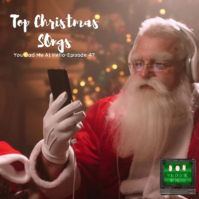 Episode 47-Top Christmas Songs