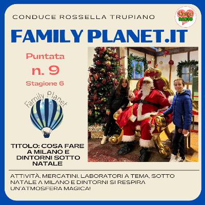 Cosa fare a Milano nel periodo di Natale - #FamilyPlanet - P09 - S6 Cosa fare a Milano nel periodo di Natale - #FamilyPlanet - P09 - S6