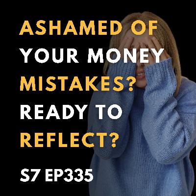 Ashamed of Your Money Mistakes? Ready to Reflect? Ashamed of Your Money Mistakes? Ready to Reflect?
