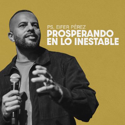 EP 130- Prosperando en lo Inestable