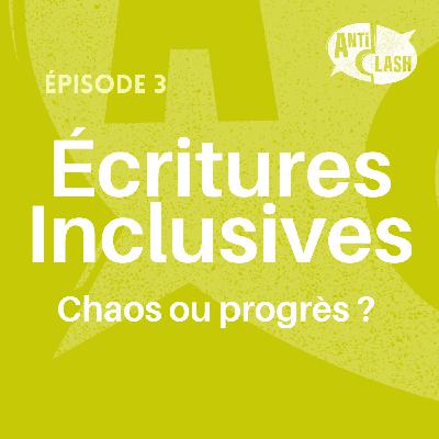 Ecritures inclusives: chaos ou progrès?