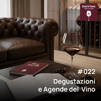 #022 - Degustazioni e Agende del Vino