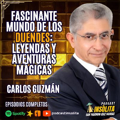 El Fascinante mundo de los DUENDES: Misterios, leyendas y aventuras mágicas. Carlos A. Guzmán