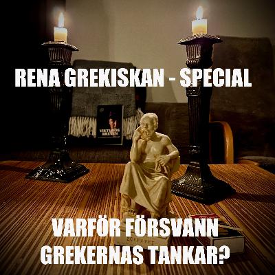 Special - Vikturosbreven - Varför försvann grekernas tankar? Special - Vikturosbreven - Varför försvann grekernas tankar?