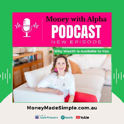 Ep201 Why Wealth is Available to You