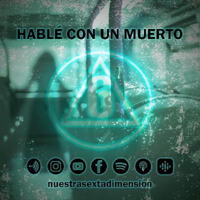 Hablé con un muerto