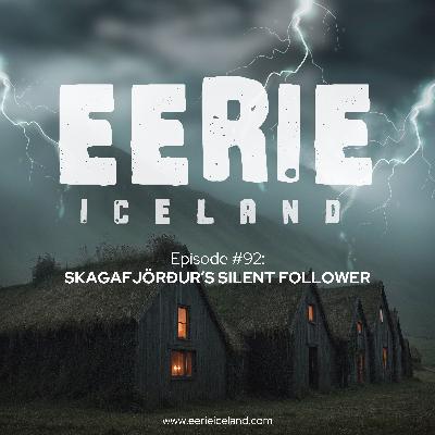 Episode 92: Skagafjörður's Silent Follower Episode 92: Skagafjörður's Silent Follower