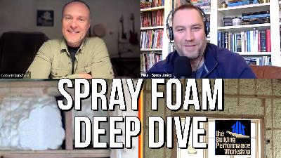 #94 SPRAY JONES: Pitfalls and Tips for Spray Foam Insulation