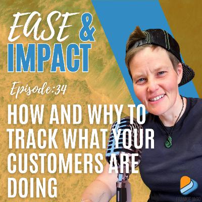 EP.34 - How and Why to Track What Your Customers Are Doing: Metrics That Matter