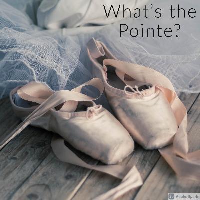 What's the Pointe Episode 1: Introduction