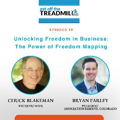 Episode #18: Unlocking Freedom in Business: The Power of Freedom Mapping with Bryan Farley