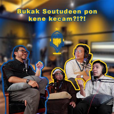 Bukak Soutudeen pon kene kecam?!?! - Dyn Norahim Bukak Soutudeen pon kene kecam?!?! - Dyn Norahim
