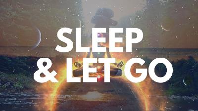 SLEEP AND LET GO, Guided sleep meditation, fall asleep fast, meditation for sleep