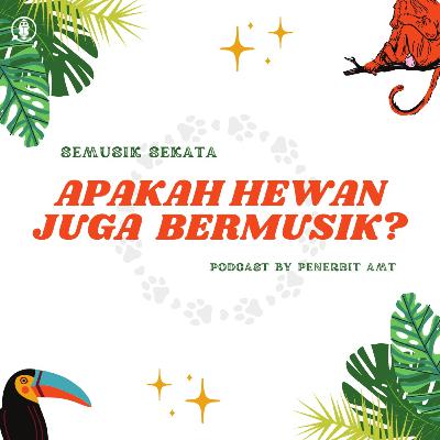 Apakah Hewan Juga Bermusik? Apakah Hewan Juga Bermusik?