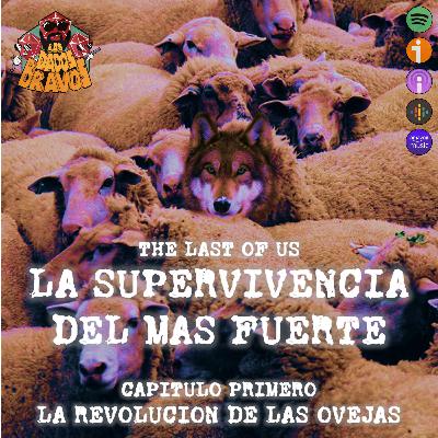 The last of us - La supervivencia del mas fuerte - Capítulo primero