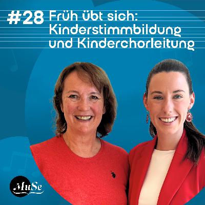 #28 - Früh übt sich: Kinderstimmbildung und Kinderchorleitung