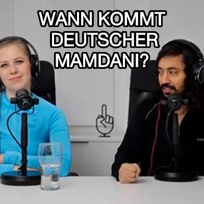 Mamdani greift Merz an ? Mamdani greift Merz an ?