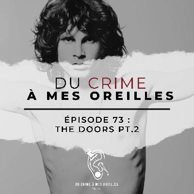 Du crime à mes oreilles - 73 - The Doors pt.2 Du crime à mes oreilles - 73 - The Doors pt.2